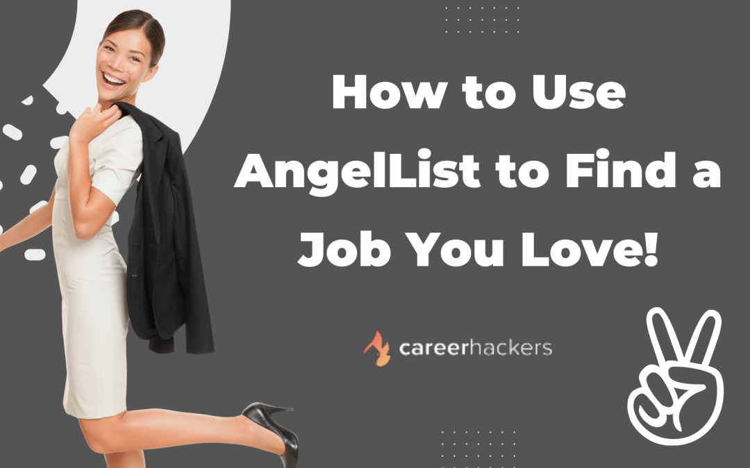 How to Use AngelList to Find a Job You Love!
