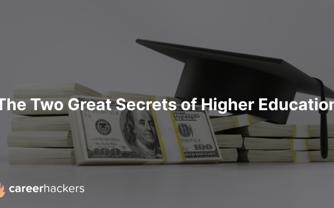 The Two Great Secrets of Higher Education