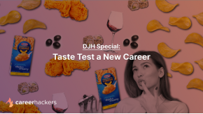 DJH Special: Taste Test a New  Career