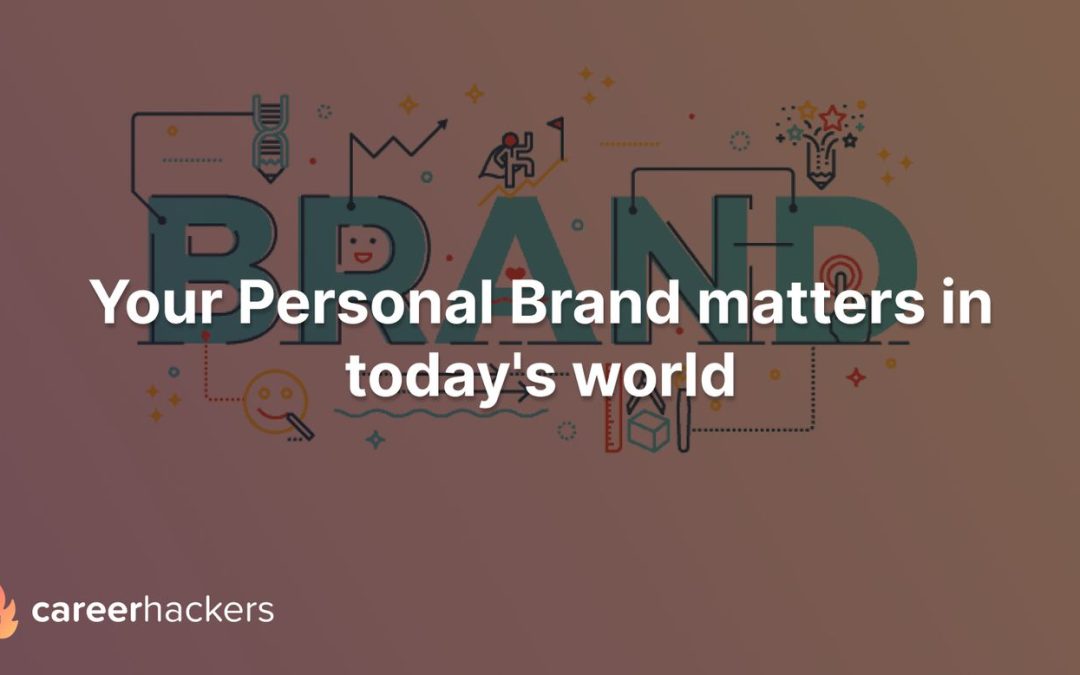 Your Personal Brand matters in today’s world