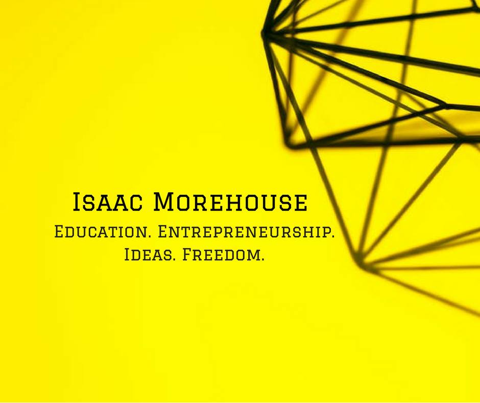 Isaac Morehouse • In relentless pursuit of freedom.