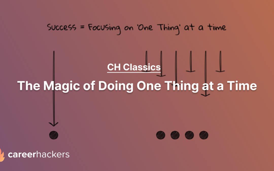 CH Classic: The Magic of Doing One Thing at a Time