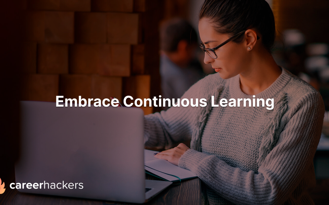Embrace Continuous Learning